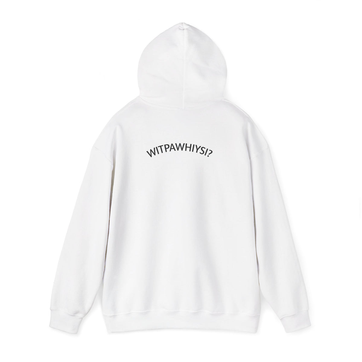 WITPAWHIYSI? Hoodie