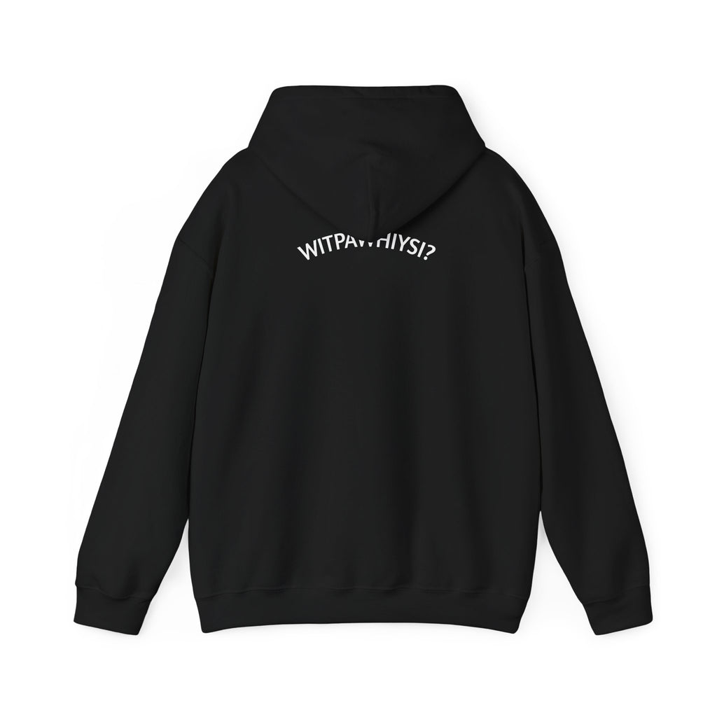 WITPAWHIYSI? Hoodie